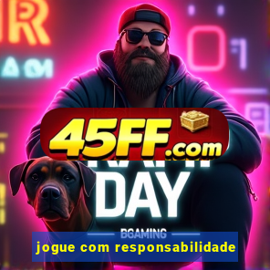 jogue com responsabilidade